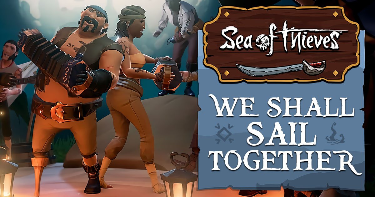 We shall sail together sea of thieves как играть