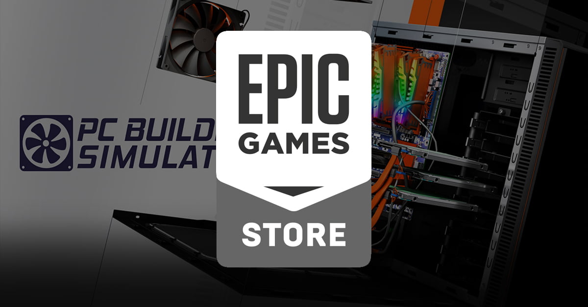 PC Building Simulator безкоштовно роздають в Epic Games Store - PlayUA