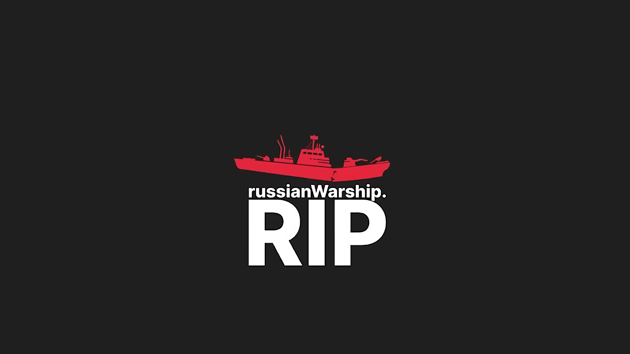 russianWarship.RIP